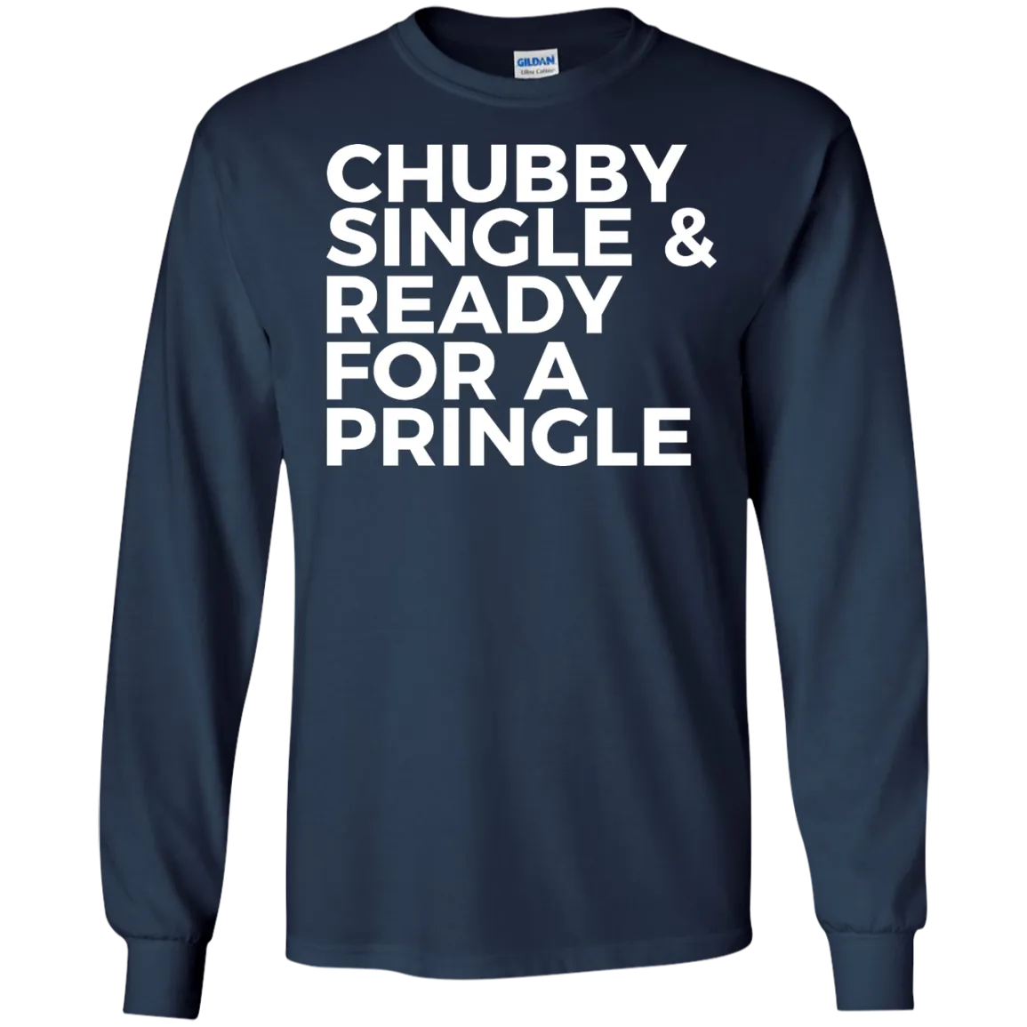 Chubby single and ready for a pringle shirt, tank, hoodie