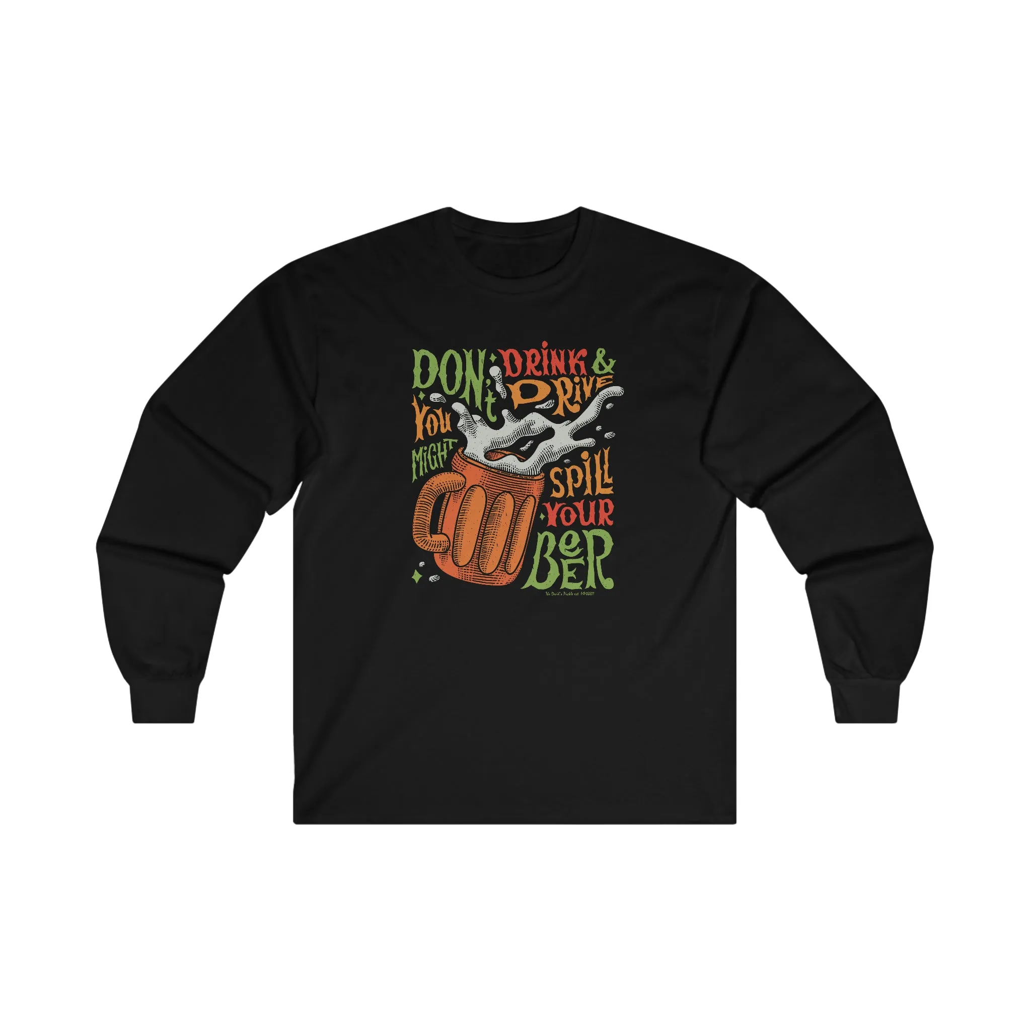 Don't Drink and Drive Long Sleeve Tee