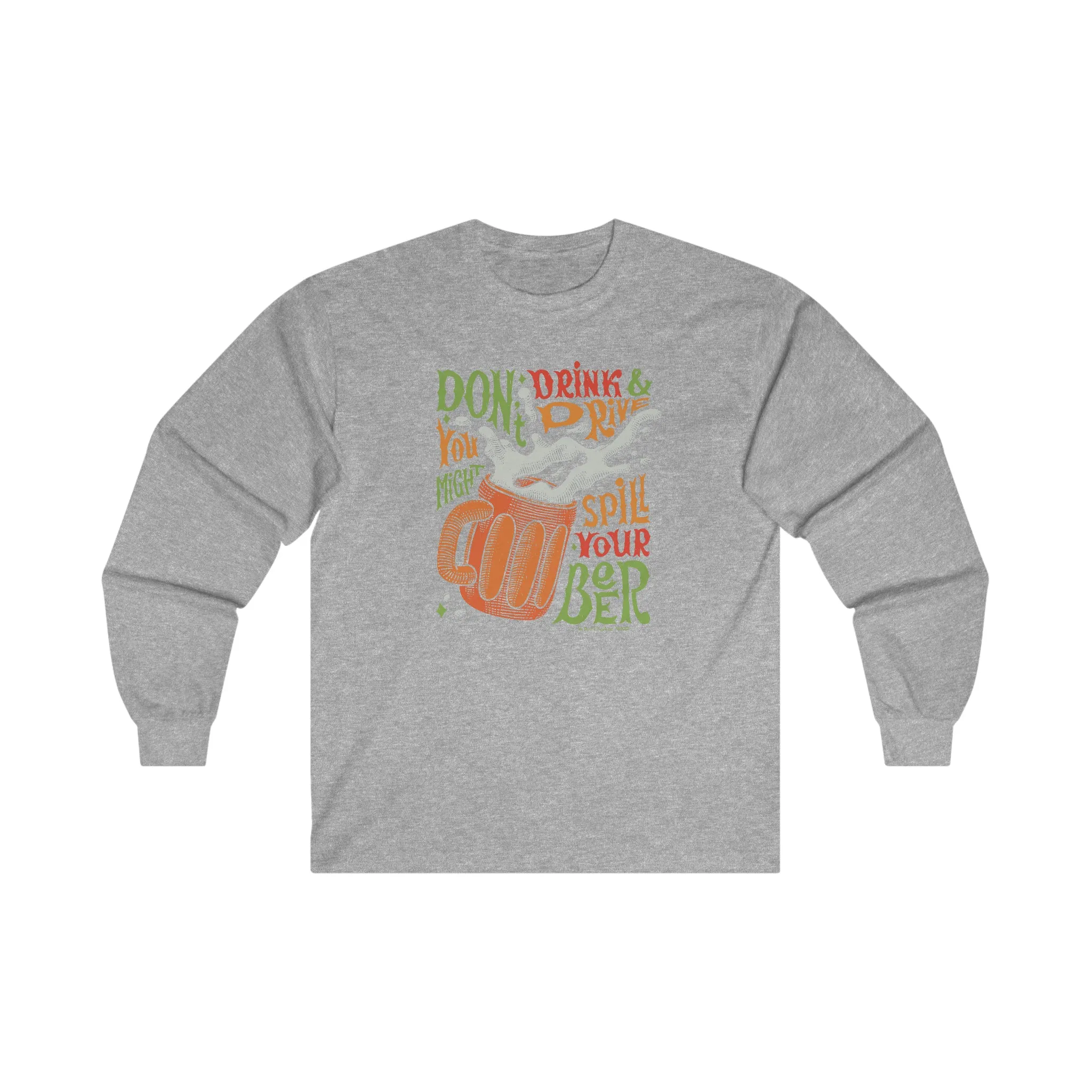 Don't Drink and Drive Long Sleeve Tee