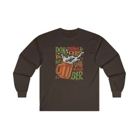 Don't Drink and Drive Long Sleeve Tee