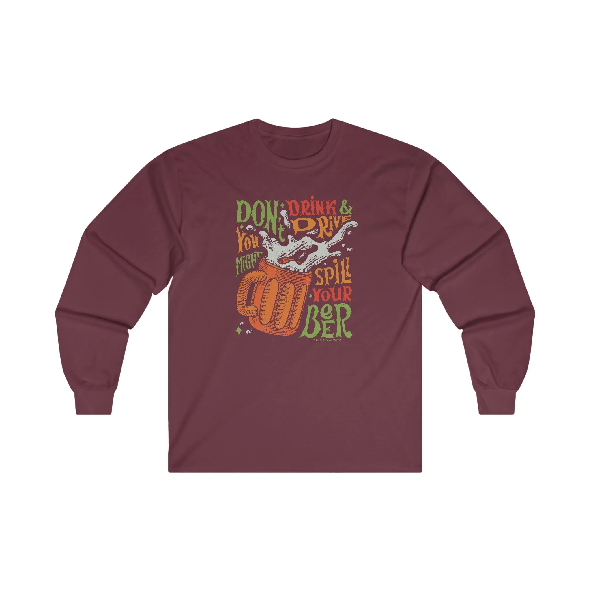 Don't Drink and Drive Long Sleeve Tee