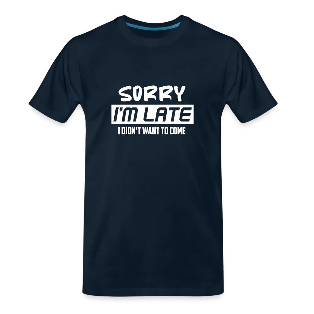 "Sorry I'm Late": Premium Triblend Tee for Fashionably Late Humor Enthusiasts